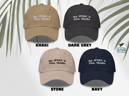 "My HVAC is Fine, Thanks" Embroidered Dad Hat