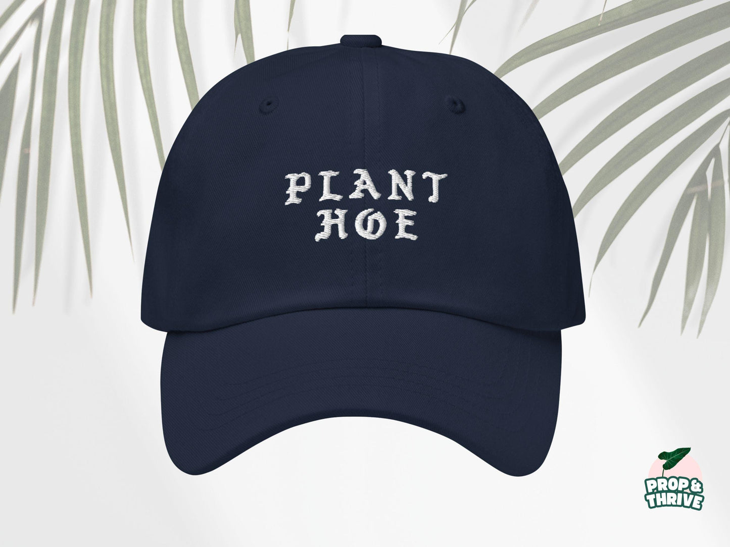 "Plant Hoe" Embroidered Dad Hat
