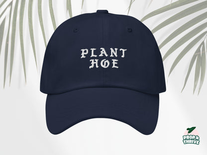 "Plant Hoe" Embroidered Dad Hat