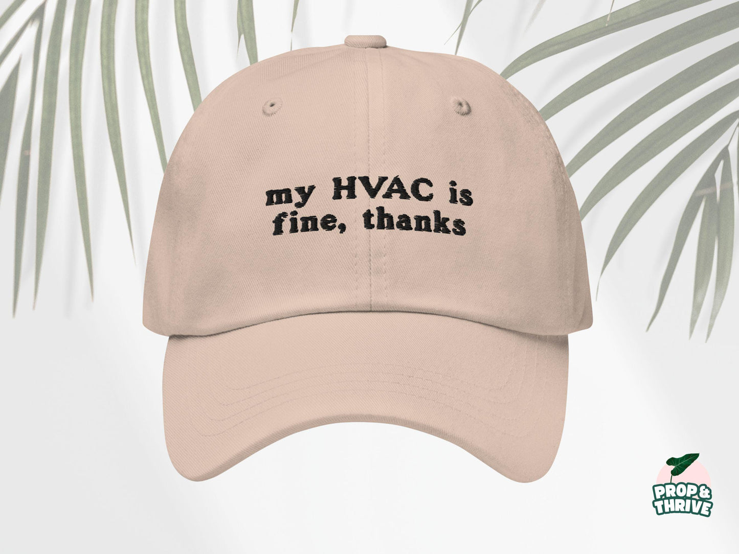 "My HVAC is Fine, Thanks" Embroidered Dad Hat