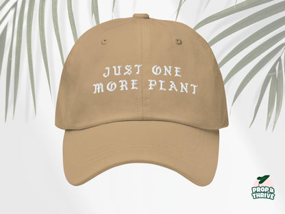 "Just One More Plant" Embroidered Dad Hat