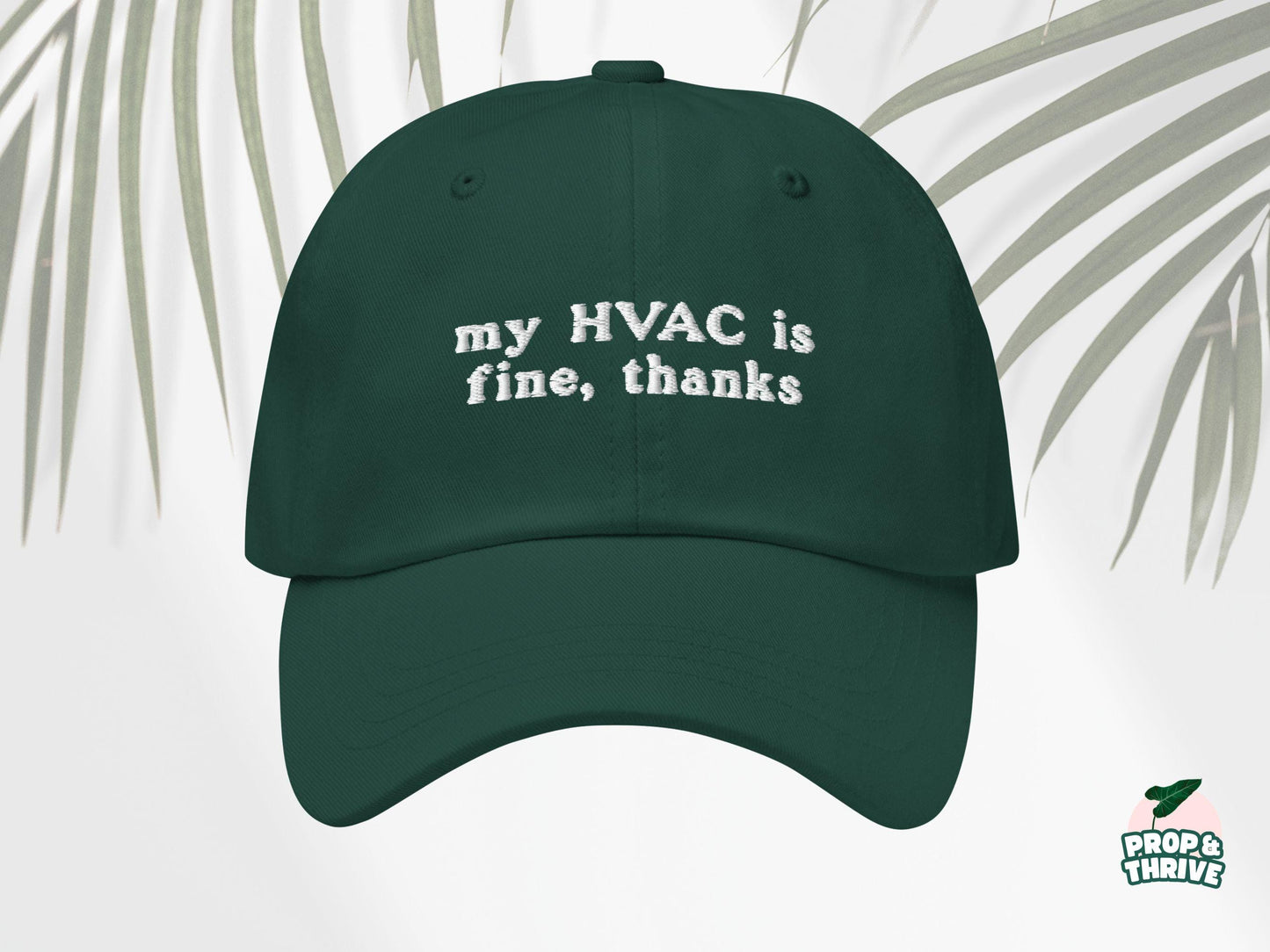 "My HVAC is Fine, Thanks" Embroidered Dad Hat